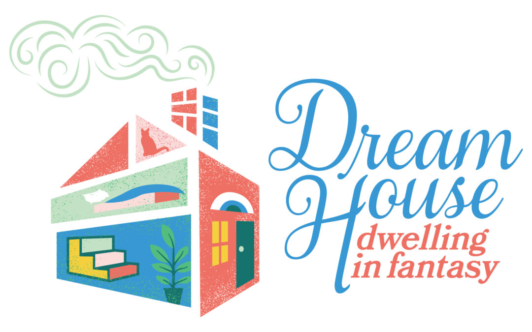 Dream House: dwelling in fantasy